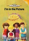 I’m in the Picture (PYP Readers 1)