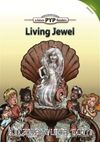 Living Jewel (PYP Readers 4)