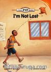 I’m Not Lost (PYP Readers 2)