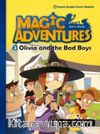 Olivia and the Bad Boys +CD (Magic Adventures 1)