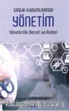 Sağlık Kurumlarında Yönetim & Yöneticilik Beceri ve Rolleri