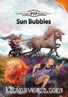 Sun Bubbles (PYP Readers 2)