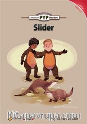 Slider (PYP Readers 3)