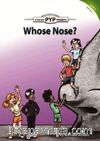 Who’s Nose? (PYP Readers 4)