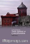Azınlık Okullarında Tarih Eğitimi ve Çokkültürlülük