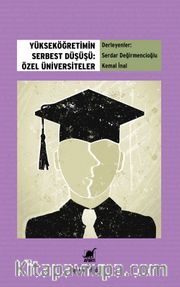 Yükseköğretimin Serbest Düşüşü: Özel Üniversiteler