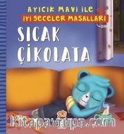 Sıcak Çikolata - Ayıcık Mavi ile İyi Geceler Masalları