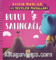Bulut Salıncağı - Ayıcık Mavi ile İyi Geceler Masalları