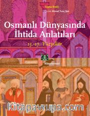 Osmanlı Dünyasında İhtida Anlatıları (15.-17. Yüzyıllar)