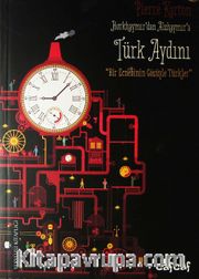 Türk Aydını<br /> ''Bir Ecnebinin Gözüyle Türkler''