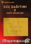 Güç Dağıtımı 5 & Kesit Hesapları