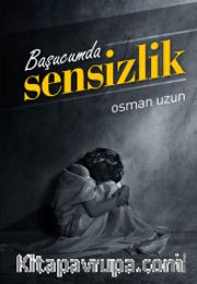 Başucumda Sensizlik