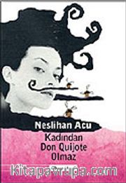 Kadından Don Kişot Olmaz