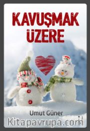 Kavuşmak Üzere