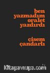 Ben Yazmadım Oralet Yazdırdı