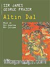 Altın Dal: Büyü ve Din Üzerine Bir Çalışma