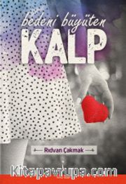 Bedeni Büyüten Kalp