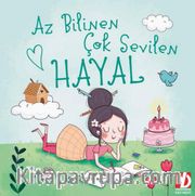 Az Bilinen Çok Sevilen Hayal