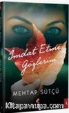 İmdat Etme Gözlerim