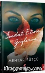 İmdat Etme Gözlerim