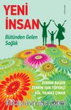 Yeni İnsan & Bütünden Gelen Sağlık