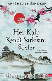 Her Kalp Kendi Şarkısını Söyler