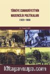 Türkiye Cumhuriyeti’nin Madencilik Politikaları (1923-1960)