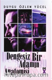 Dengesiz Bir Adamın Anatomisi