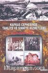 Kafkas Cephesinde Tahliye Ve Sıhhiye Hizmetleri