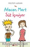 Afacan Mert Süt İçmiyor