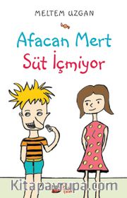 Afacan Mert Süt İçmiyor