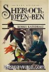 Sherlock, Lüpen ve Ben 4. Kitap / Korku Katedrali