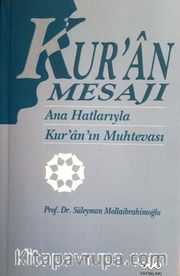 Kur'an Mesajı <br /> Ana Hatlarıyla Kur'an'ın Muhtevası