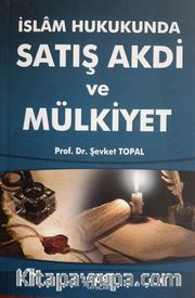 İslam Hukukunda Satış Akdi ve Mülkiyet