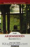 Şeyh Akşemseddin Hazretleri (K.S.) (İstanbul'un Manevi Fatihi)
