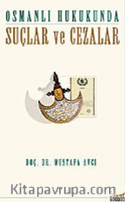 Osmanlı Hukukunda Suçlar ve Cezalar