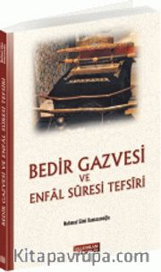 Bedir Gazvesi ve Enfal Suresi Tefsiri