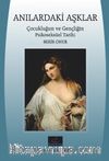 Anılardaki Aşklar & Çocukluğun ve Gençliğin Psikoseksüel Tarihi