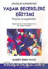 Ergenlik Döneminde Yaşam Becerileri Eğitimi Program ve Uygulamaları