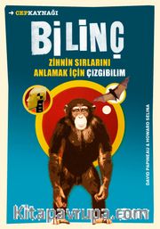 Bilinç / Zihnin Sırlarını Anlamak İçin Çizgibilim