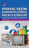 Siyasal Seçim Kampanyalarında Halkla İlişkiler & Kampanyalar, Yöntemler ve Araçlar Üzerine Bir İnceleme