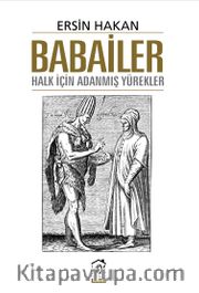 Babailer <br /> Halk İçin Adanmış Yürekler