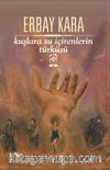 Kuşlara Su İçirenlerin Türküsü
