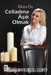 Celladına Aşık Olmak