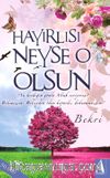 Hayırlısı Neyse O Olsun