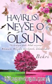 Hayırlısı Neyse O Olsun