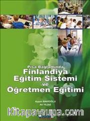 Pisa Bağlamında Finlandiya Eğitim Sistemi ve Öğretmen Eğitimi