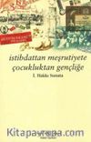 İstibdattan Meşrutiyete Çocukluktan Gençliğe