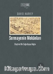 Sermayenin Mekanları <br /> Eleştirel Bir Coğrafyaya Doğru