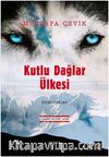 Kutlu Dağlar Ülkesi Göktürkler